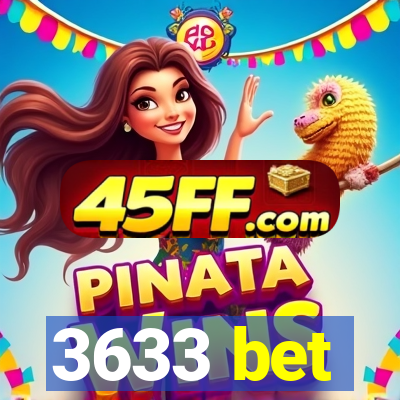 3633 bet